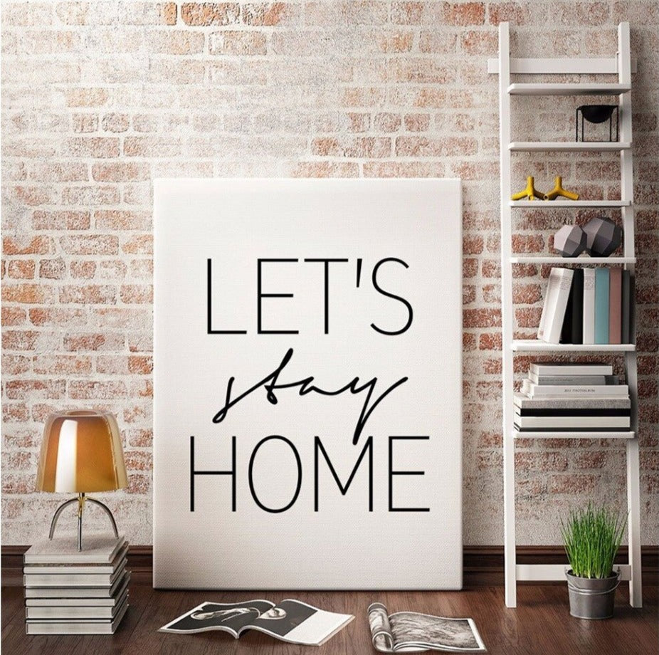 Let's Stay Home, canvas